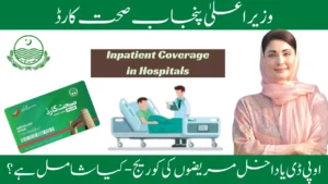 CM Punjab Sehat Card OPD vs. Inpatient Coverage – What’s Included 